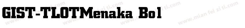 GIST-TLOTMenaka Bold字体转换